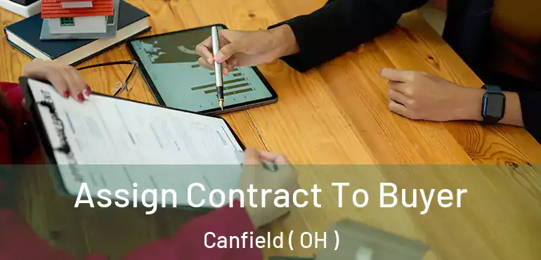  Assign Contract To Buyer Canfield ( OH )
