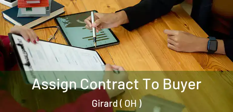 Assign Contract To Buyer Girard ( OH )