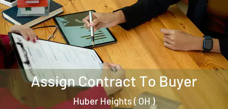  Assign Contract To Buyer Huber Heights ( OH )