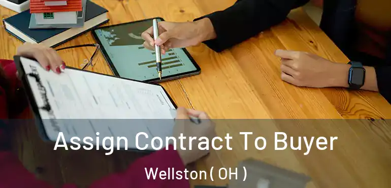  Assign Contract To Buyer Wellston ( OH )