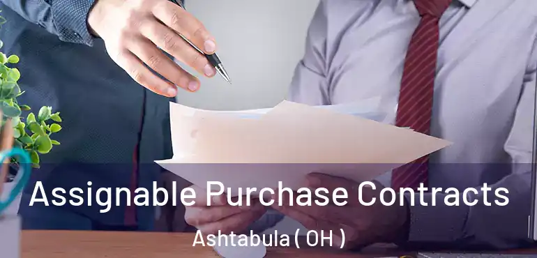  Assignable Purchase Contracts Ashtabula ( OH )