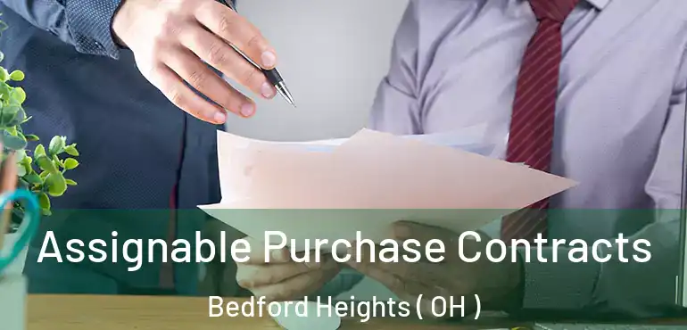  Assignable Purchase Contracts Bedford Heights ( OH )