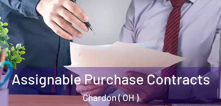  Assignable Purchase Contracts Chardon ( OH )