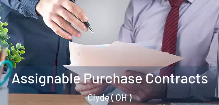  Assignable Purchase Contracts Clyde ( OH )