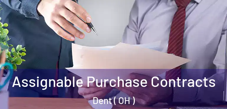 Assignable Purchase Contracts Dent ( OH )