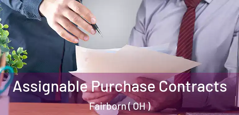  Assignable Purchase Contracts Fairborn ( OH )