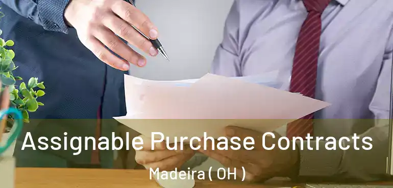  Assignable Purchase Contracts Madeira ( OH )