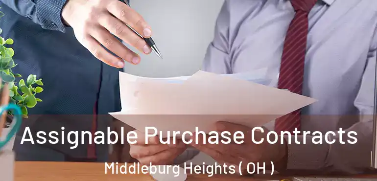  Assignable Purchase Contracts Middleburg Heights ( OH )