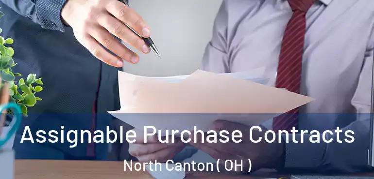  Assignable Purchase Contracts North Canton ( OH )