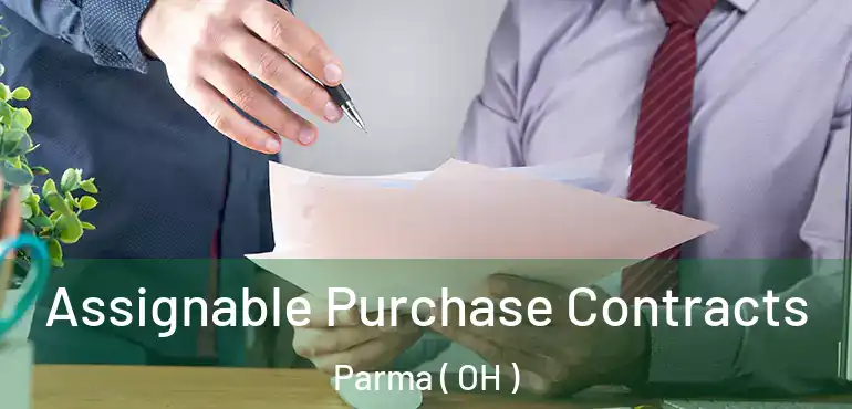  Assignable Purchase Contracts Parma ( OH )