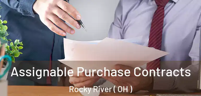  Assignable Purchase Contracts Rocky River ( OH )