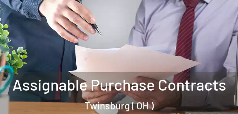  Assignable Purchase Contracts Twinsburg ( OH )