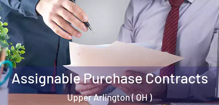  Assignable Purchase Contracts Upper Arlington ( OH )