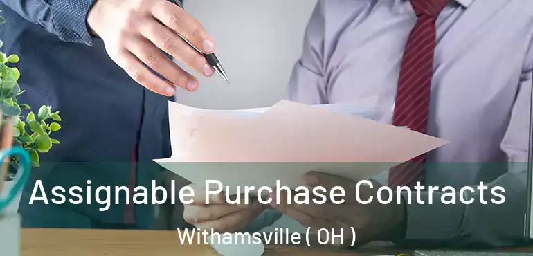  Assignable Purchase Contracts Withamsville ( OH )