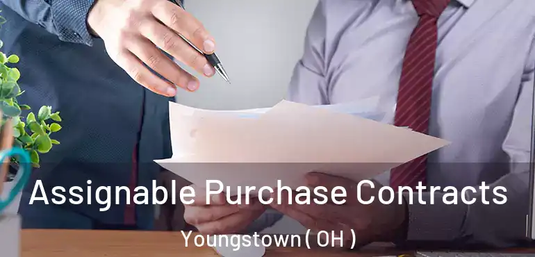  Assignable Purchase Contracts Youngstown ( OH )