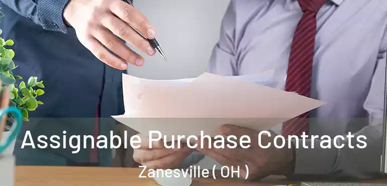  Assignable Purchase Contracts Zanesville ( OH )