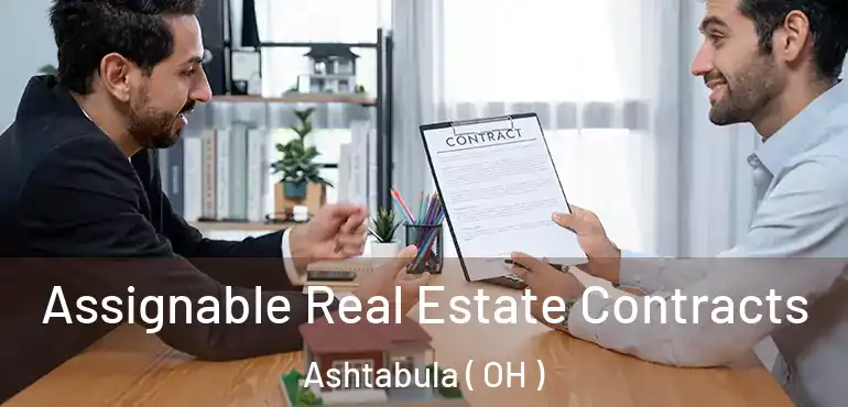  Assignable Real Estate Contracts Ashtabula ( OH )