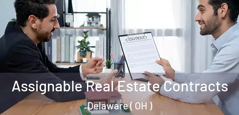  Assignable Real Estate Contracts Delaware ( OH )