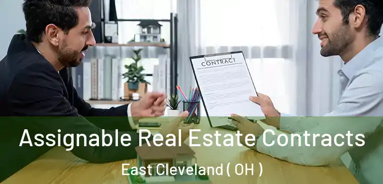  Assignable Real Estate Contracts East Cleveland ( OH )