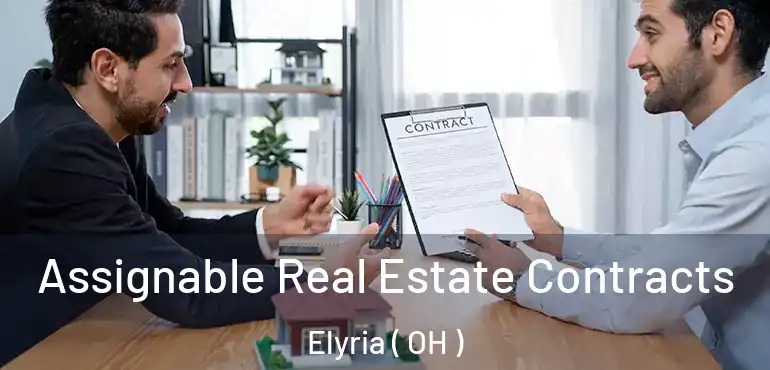 Assignable Real Estate Contracts Elyria ( OH )