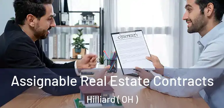  Assignable Real Estate Contracts Hilliard ( OH )