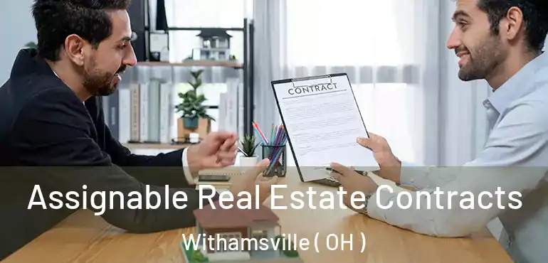  Assignable Real Estate Contracts Withamsville ( OH )