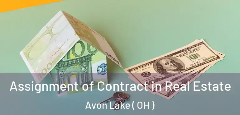  Assignment of Contract in Real Estate Avon Lake ( OH )