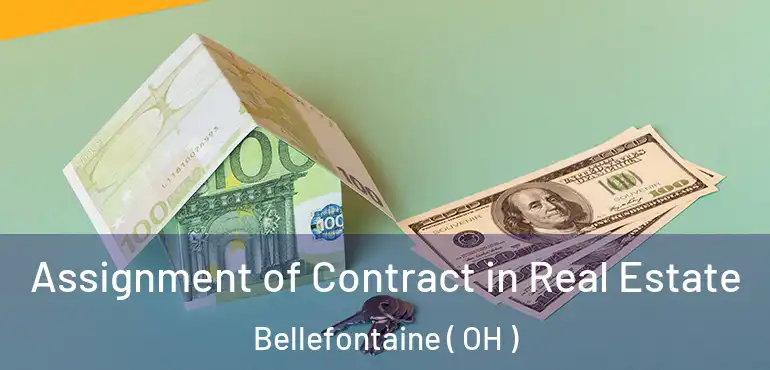  Assignment of Contract in Real Estate Bellefontaine ( OH )