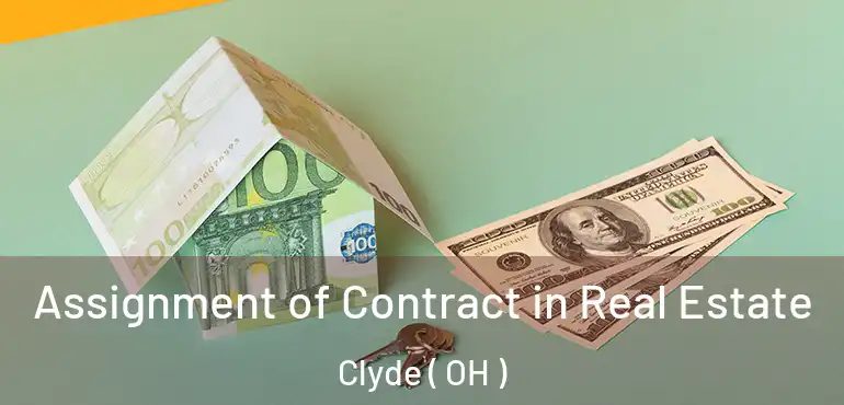  Assignment of Contract in Real Estate Clyde ( OH )