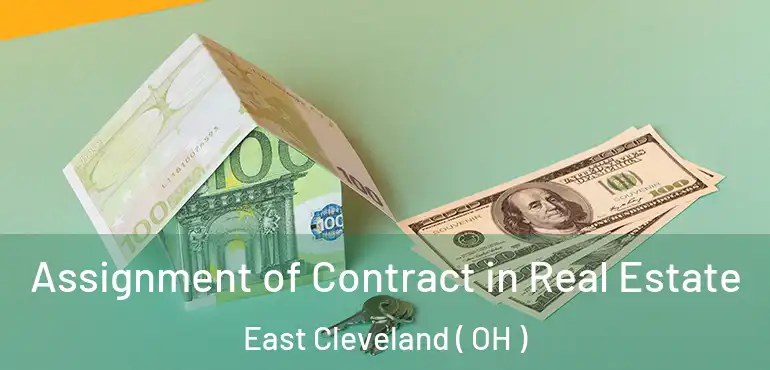  Assignment of Contract in Real Estate East Cleveland ( OH )