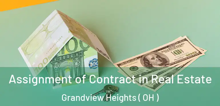  Assignment of Contract in Real Estate Grandview Heights ( OH )