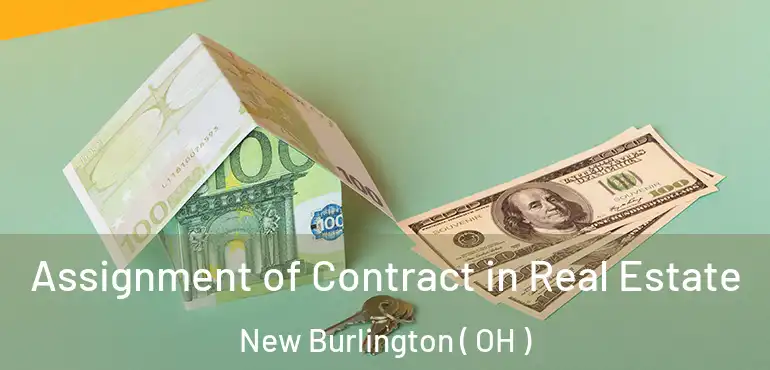 Assignment of Contract in Real Estate New Burlington ( OH )