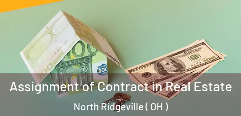  Assignment of Contract in Real Estate North Ridgeville ( OH )
