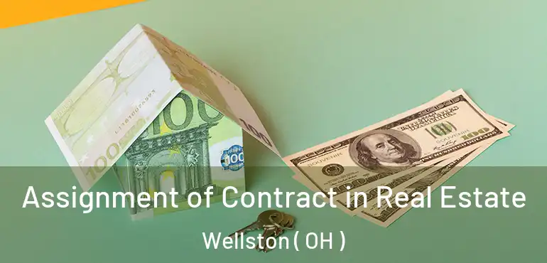  Assignment of Contract in Real Estate Wellston ( OH )