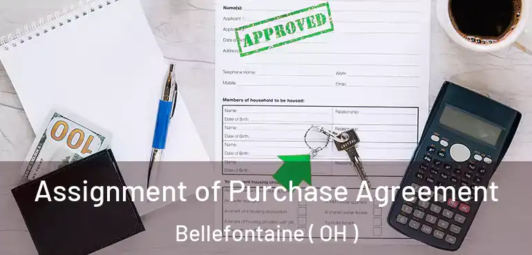  Assignment of Purchase Agreement Bellefontaine ( OH )