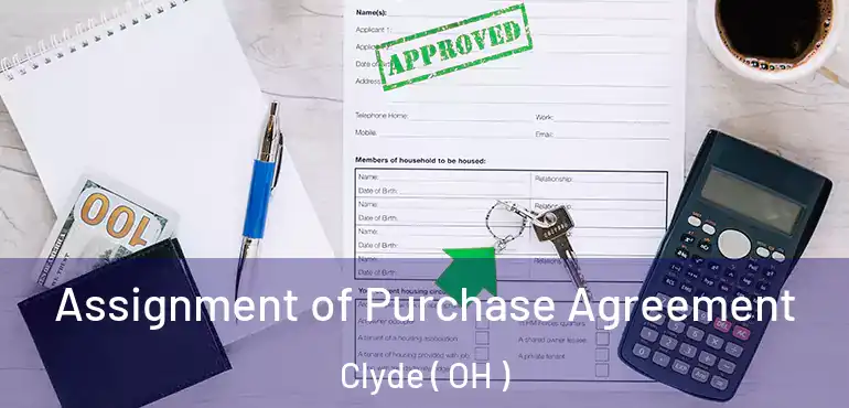  Assignment of Purchase Agreement Clyde ( OH )