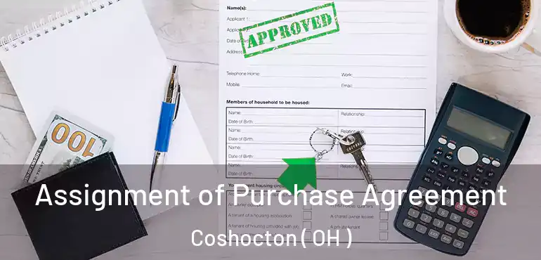  Assignment of Purchase Agreement Coshocton ( OH )