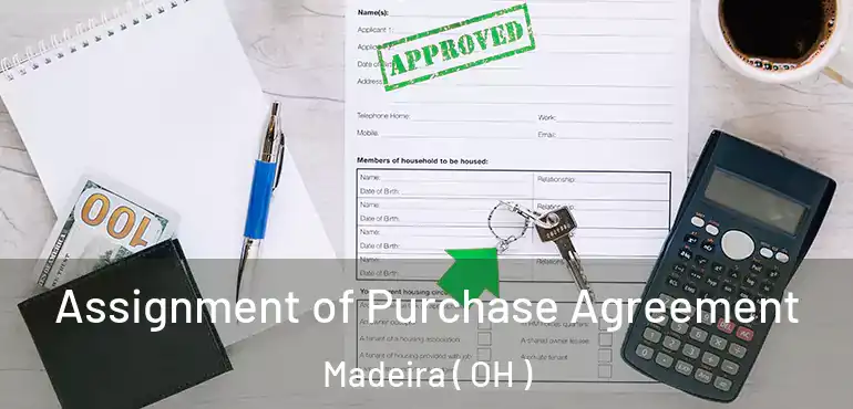  Assignment of Purchase Agreement Madeira ( OH )