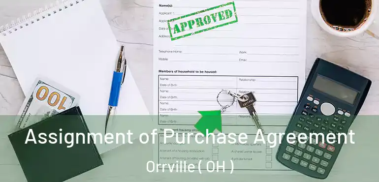  Assignment of Purchase Agreement Orrville ( OH )