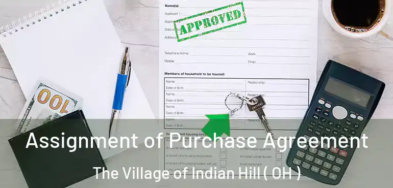  Assignment of Purchase Agreement The Village of Indian Hill ( OH )