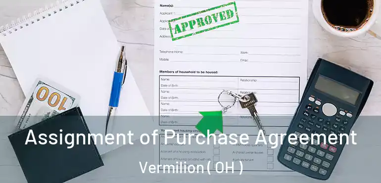  Assignment of Purchase Agreement Vermilion ( OH )