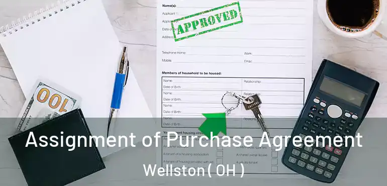  Assignment of Purchase Agreement Wellston ( OH )