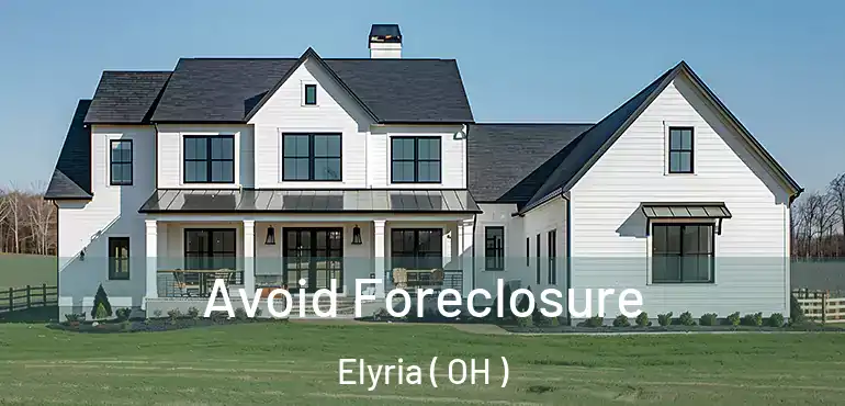  Avoid Foreclosure Elyria ( OH )