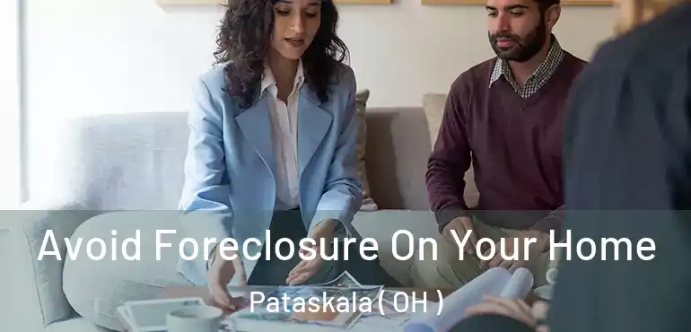  Avoid Foreclosure On Your Home Pataskala ( OH )