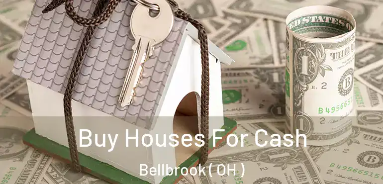  Buy Houses For Cash Bellbrook ( OH )