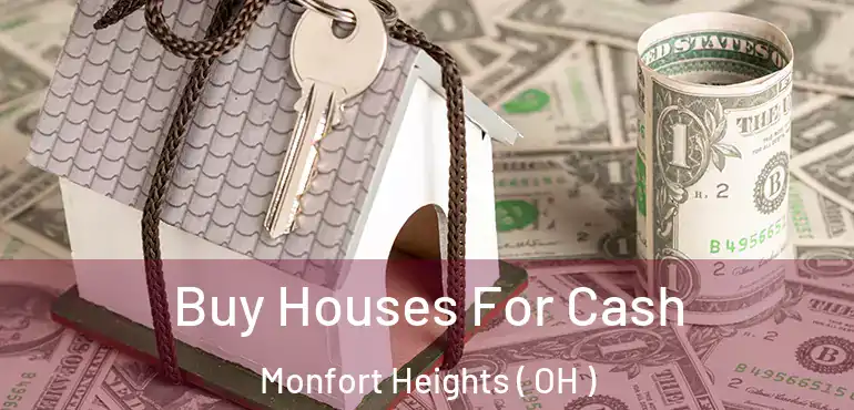  Buy Houses For Cash Monfort Heights ( OH )