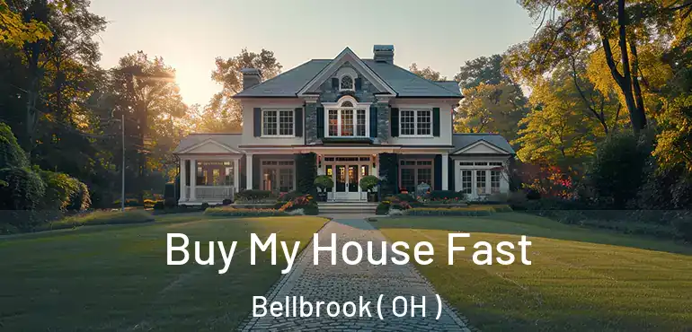  Buy My House Fast Bellbrook ( OH )