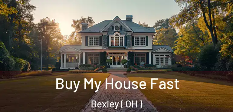  Buy My House Fast Bexley ( OH )
