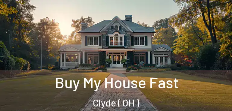  Buy My House Fast Clyde ( OH )