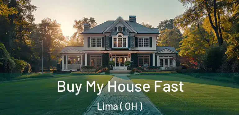  Buy My House Fast Lima ( OH )